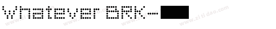 Whatever BRK字体转换